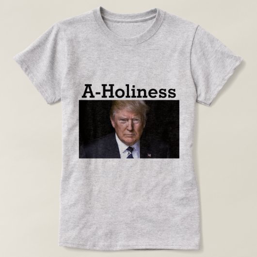 Trump A-Holiness T-Shirt (Design voorkant)