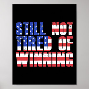 Trump-aanhaling nog steeds niet moe van het winnen poster