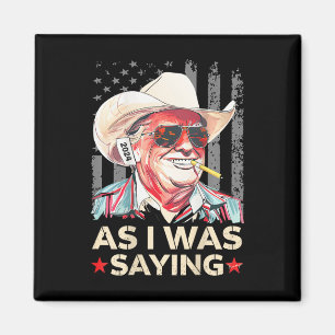 Trump als ik was Gezegde Cowboy Election VO Magneet