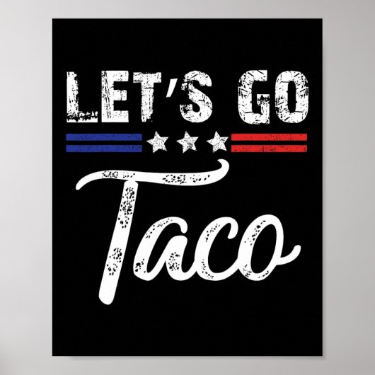 Trump Always Chickens Out Let's Go Taco Funny 7  Poster (Voorkant)