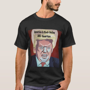 Trump America is Back Online T-shirt