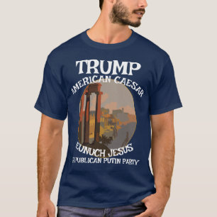 Trump Amerikaanse Caesar Republikeinse DespootWeer T-shirt