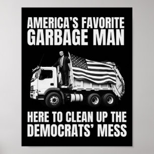 Trump Amerika's favoriete vuilniswagen Man Truck P Poster