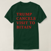 Trump annuleert Bezoek om te biteren T-shirt (Design voorkant)