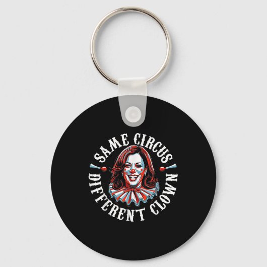 Trump Anti Kamala Harris Hetzelfde Circus Anders C Sleutelhanger (Voorkant)