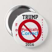 Trump Anti Political Correct 2016 Ronde Button 4,0 Cm (Voorkant /achterkant)