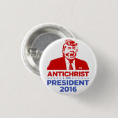 TRUMP ANTICHRIST for PRESIDENT 2016 Round Button (Voorkant /achterkant)