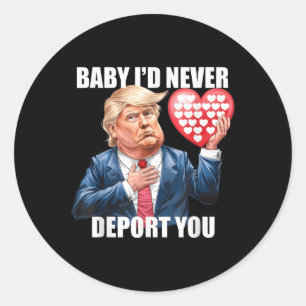 Trump Baby I zou je nooit uitzetten Ronde Sticker