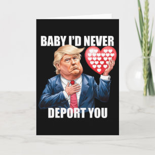 Trump Baby Ik Zou Je Nooit Deporteren Funny Valent Kaart