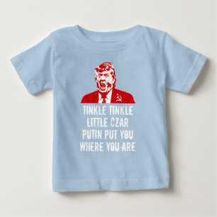 Trump Baby T-Shirt: "Tinkle Tinkle Little Czar..."
