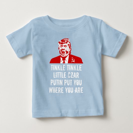 Trump Baby T-Shirt: "Tinkle Tinkle Little Czar..." (Voorkant)