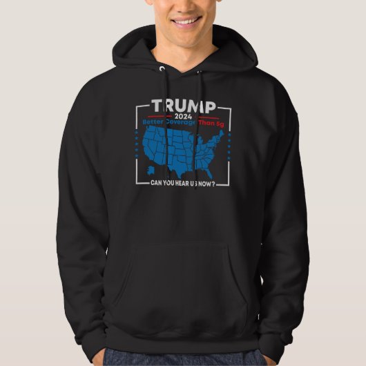 Trump: betere dekking dan 5G Hoodie (Voorkant)