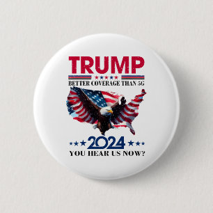 Trump betere dekking dan 5G kun je ons nu horen Ronde Button 5,7 Cm