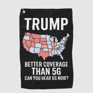 Trump betere dekking dan 5G kunt u ons nu horen Golfhanddoek