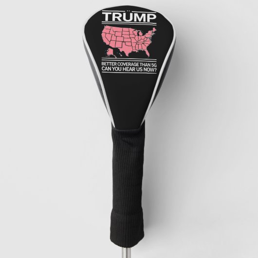 Trump betere dekking dan 5G kunt u ons nu horen? Golfheadcover (Voorkant)