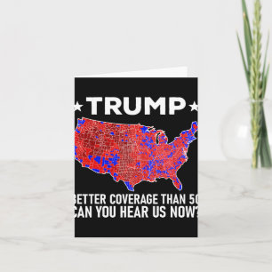 Trump betere dekking dan 5G kunt u ons nu horen Kaart