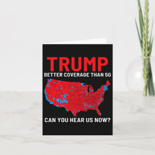 Trump betere dekking dan 5G kunt u ons nu horen Kaart