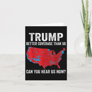 Trump betere dekking dan 5G kunt u ons nu horen Kaart