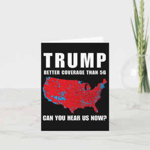 Trump betere dekking dan 5G kunt u ons nu horen Kaart