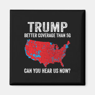 Trump betere dekking dan 5G kunt u ons nu horen Magneet