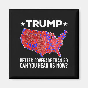 Trump betere dekking dan 5G kunt u ons nu horen Magneet