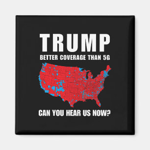 Trump betere dekking dan 5G kunt u ons nu horen Magneet
