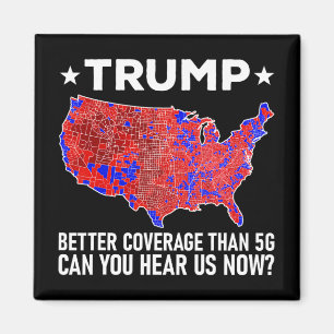 Trump betere dekking dan 5G kunt u ons nu horen Magneet