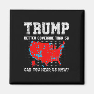 Trump betere dekking dan 5G kunt u ons nu horen Magneet
