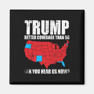 Trump betere dekking dan 5G kunt u ons nu horen Magneet