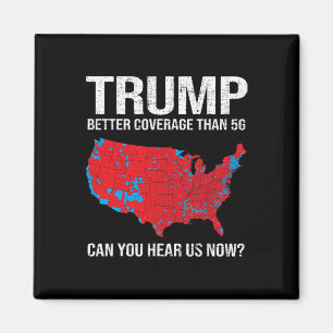 Trump betere dekking dan 5G kunt u ons nu horen Magneet