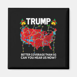 Trump betere dekking dan 5G kunt u ons nu horen Magneet