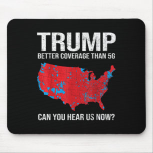 Trump betere dekking dan 5G kunt u ons nu horen Muismat