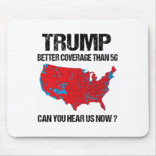 Trump betere dekking dan 5G kunt u ons nu horen Muismat