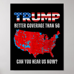 Trump betere dekking dan 5G kunt u ons nu horen Poster