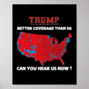 Trump betere dekking dan 5G kunt u ons nu horen Poster