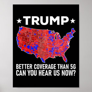 Trump betere dekking dan 5G kunt u ons nu horen Poster