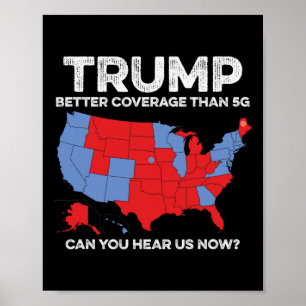 Trump betere dekking dan 5G kunt u ons nu horen Poster