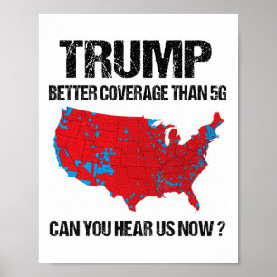 Trump betere dekking dan 5G kunt u ons nu horen Poster