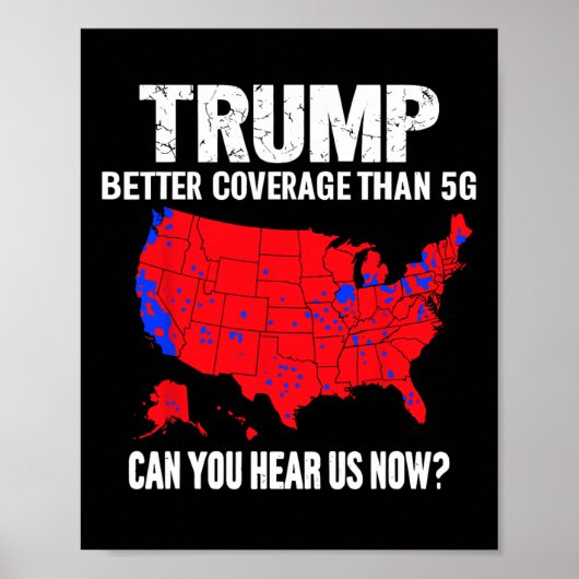 Trump betere dekking dan 5G kunt u ons nu horen Poster (Voorkant)