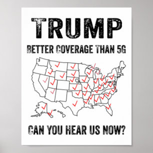 Trump betere dekking dan 5G kunt u ons nu horen Poster