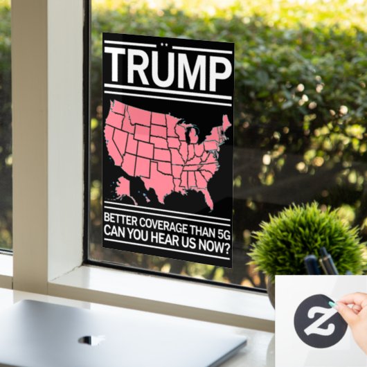 Trump betere dekking dan 5G kunt u ons nu horen? Raamsticker (Kantoor)