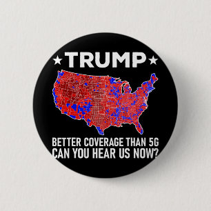 Trump betere dekking dan 5G kunt u ons nu horen Ronde Button 5,7 Cm
