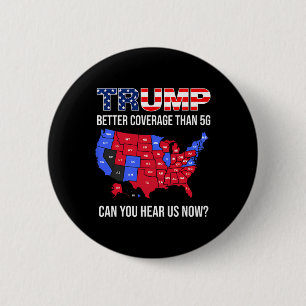 Trump betere dekking dan 5G kunt u ons nu horen Ronde Button 5,7 Cm
