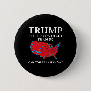Trump betere dekking dan 5G kunt u ons nu horen Ronde Button 5,7 Cm