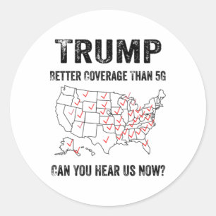 Trump betere dekking dan 5G kunt u ons nu horen Ronde Sticker