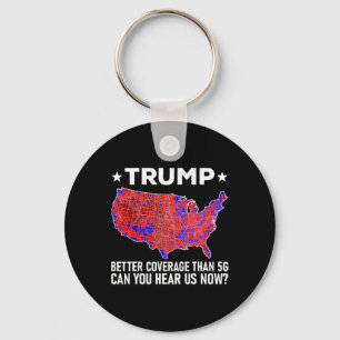 Trump betere dekking dan 5G kunt u ons nu horen Sleutelhanger