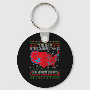 Trump betere dekking dan 5G kunt u ons nu horen Sleutelhanger