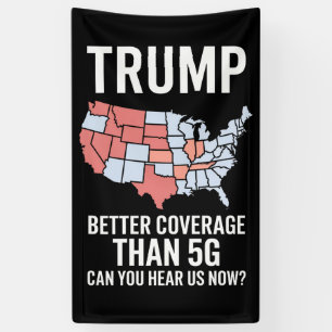 Trump betere dekking dan 5G kunt u ons nu horen Spandoek