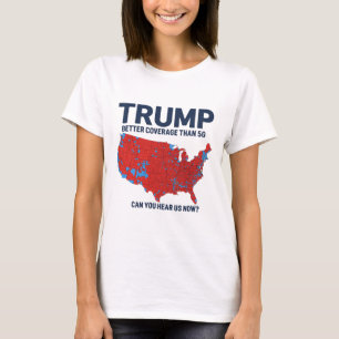 Trump betere dekking dan 5G kunt u ons nu horen T-shirt