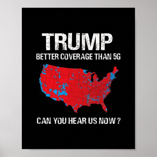 Trump Better Coverage Than 5g Funny Electoral Map  Poster (Voorkant)